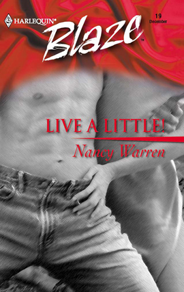 Title details for Live a Little! by Nancy Warren - Available